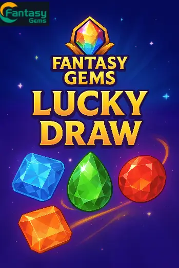 Fantasy Gems Lucky Draw: Complete 2025 Guide to Winning Big Rewards