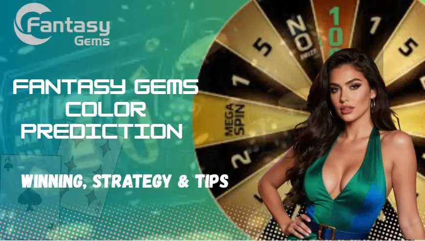 Fantasy Gems Color Prediction — Complete Guide to Winning, Strategy & Tips (2025)