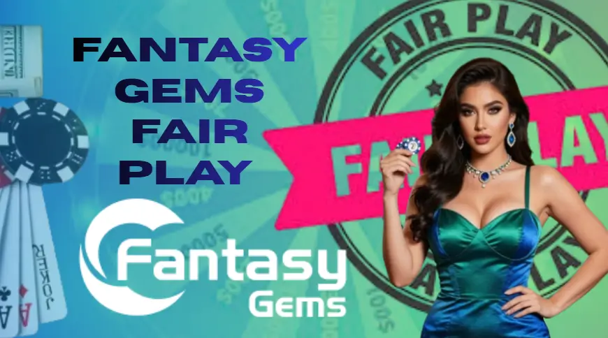 Fantasy Gems Fair Play – A Comprehensive Guide to Trust, Transparency & Real Rewards 2025